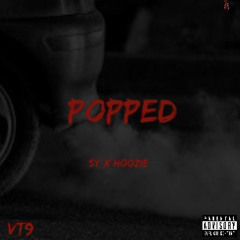#VT9 SY x Hoozie - Popped