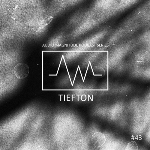 Audio Magnitude Podcast Series #43 Tiefton
