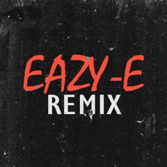 Eazy-E (Remix by three W)