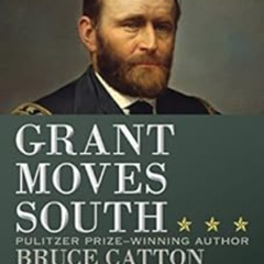 VIEW EBOOK 📬 Grant Moves South by Bruce Catton EBOOK EPUB KINDLE PDF