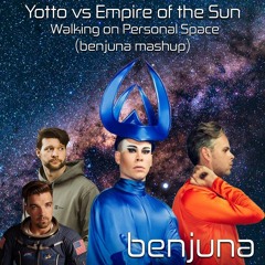 Yotto Vs Empire Of The Sun - Walking On Personal Space (Benjuna Mashup)