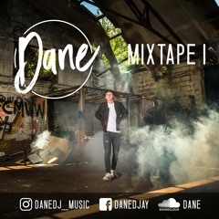 Dane Presents: Mixtape I