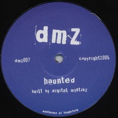 Haunted - Digital Mystikz [Coki & Mala]