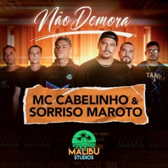 MC Cabelinho e Sorriso Maroto - Não Demora