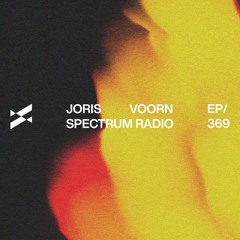 Spectrum Radio 369 by JORIS VOORN | Live from Oranjebloesem, Amsterdam