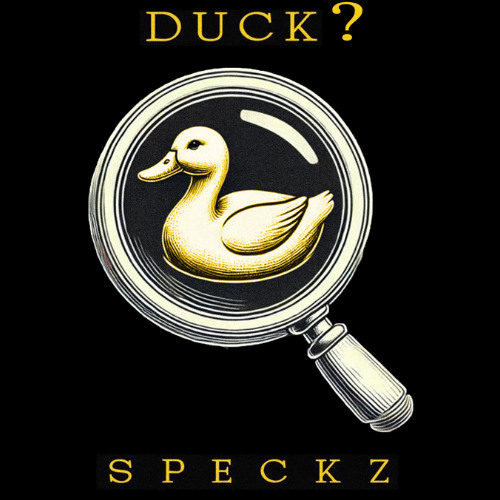 SPECKZ - DUCK?
