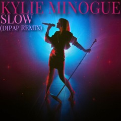 Kylie Minogue - Slow Love To Love You Baby (DiPap Remix){FREE DOWNLOAD}