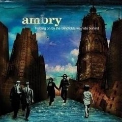 Ambry - 32 Teeth And I Still Can't Bite My Tongue