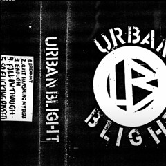 Urban Blight  Demo Tape