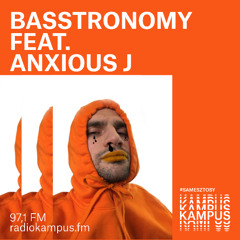 BASSTRONOMY w/ Anxious J @Radio Kampus (01.03.2025)