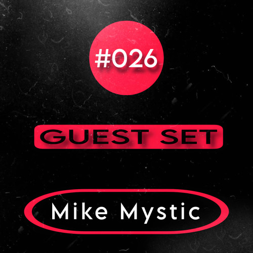 Podcast #026 ( Mike Mystic )
