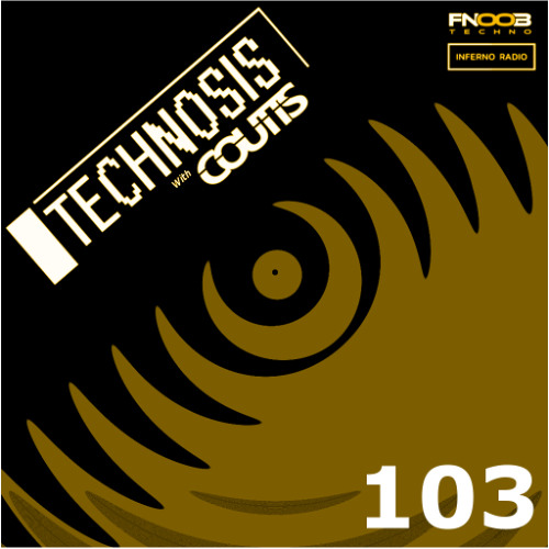 Coutts- Technosis 103 (May 25 Pt.2)