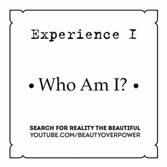 03. Experience I • Who Am I?