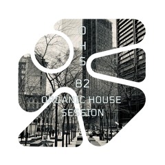 Organic House Session #082