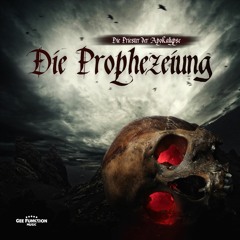 Die Priester Der Apokalypse - Die Prophezeiung (Prod. by Gee Funktion)