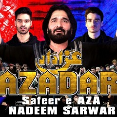 Azadar - Nadeem Sarwar - Nohay 2018