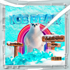 Ice Bear - Dj Pacifico ( Carlos Pepper Remix ) FreeDownload