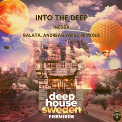 DHS Premiere: Inessa - Into The Deep (Balata Remix)