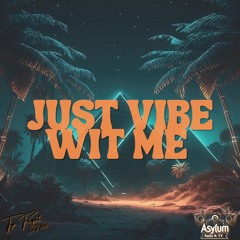 JUST VIBE WITH ME 16