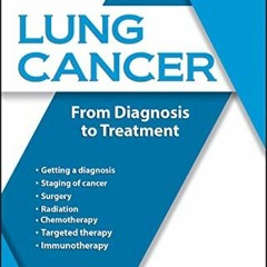 [Free] EBOOK ✔️ Lung Cancer: From Diagnosis to Treatment by  Walter Scott PDF EBOOK E