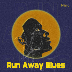 Run Away Blues