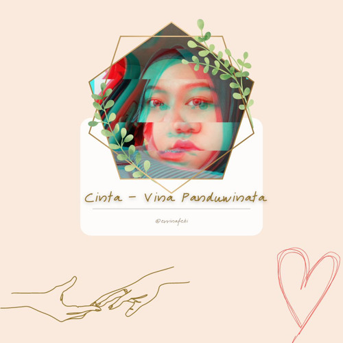 Stream Cinta Vina Panduwinata (cover by errina) by Errinafebi Stream Cinta Vina Panduwinata (cover by errina) by Errinafebi