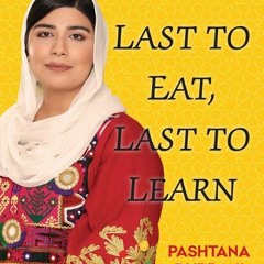(PDF/ePub) Last to Eat, Last to Learn: My Life in Afghanistan Fighting to Educate Women - Pashtana D