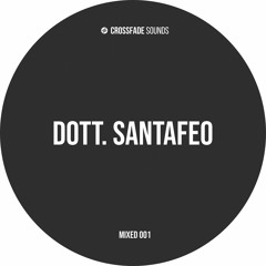 Crossfade Sounds Mixed 001 - Dott. Santafeo