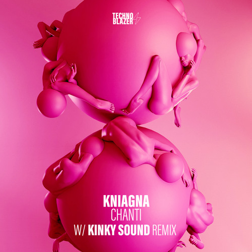Premiere: Kniagna - Chanti (Kinky Sound Remix) [Technoblazer]