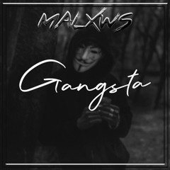G A N G S T A (Malxws Remix)