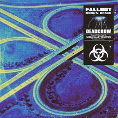 Deadcrow - Fallout (BROKN Remix)