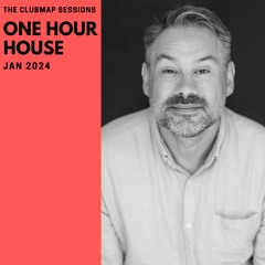 THE CLUBMAP SESSIONS | HOUSE | JAN 2024