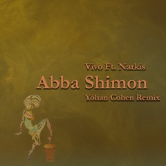 Vivo Feat. Narkis - Abba Shimon [YOHAN COHEN REMIX]