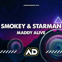 Smokey & Starman - Maddy Alive (Free Download)