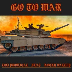 GO TO WAR (Feat. Rocky Valley)