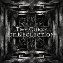 The Curse Of Neglection (Deathcore / Djenty stuff)