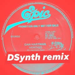 Dan Hartman - Vertigo (DSynth Remix)