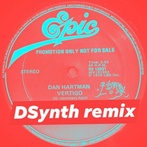 Dan Hartman - Vertigo (DSynth Remix)