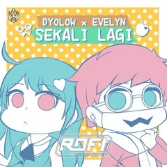 [PREVIEW +12] Dyolow feat. Evelyn Vtuber - Sekali Lagi (VB • RS Bootleg)