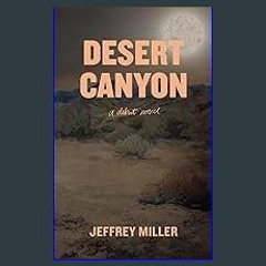[Ebook] 📖 Desert Canyon (Sonny Romano Private Investigator Series) Read online