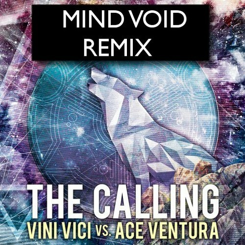 Vini Vici feat. Ace Ventura - The Calling (Mind Void Remix) I FREE DOWNLOAD I