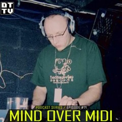 Mind over MIDI  - Dub Techno TV Podcast Series #71