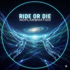 Ride or Die