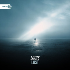 Louis - Lost (DWX Copyright Free)