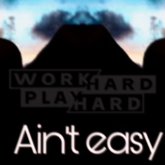Aint Easy ft (Bom Deuce , BG Eli)