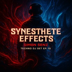 Sim8n Senz | Synesthete Effects | Techno DJ Set | 128 - 135 BPM | Ep. 10
