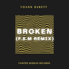 Broken (F.e.m Remix)