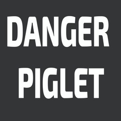 Danger Piglet Techno Mix 2021