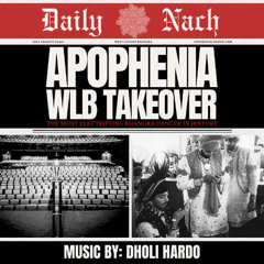 APOPHENIA WLB TAKEOVER CLASS MIX Extended Cut [Dholi Hardo]