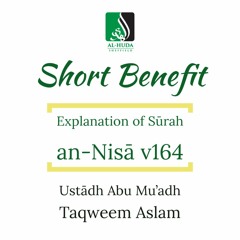 Surah an-Nisaa V164 Explanation - Abu Muadh Taqweem